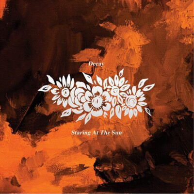 Decay Staring at the Sun (CD) Album (Jewel Case) (US IMPORT)