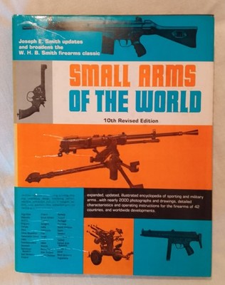Small Arms of the world 30th Anniversary Edition by Joseph E. Smith