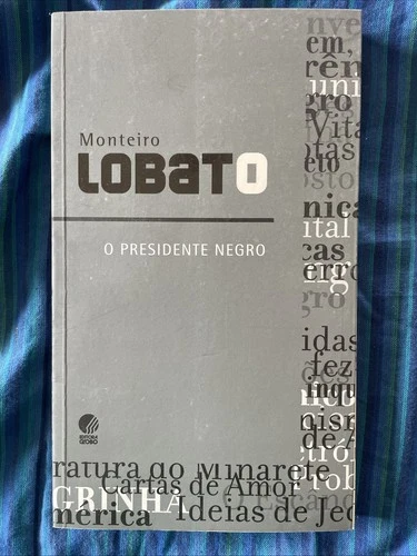 O Presidente Negro por Monteiro Lobato (2011, Portuguese PB 2a Ed Editora Globo)