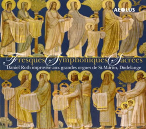 Daniel Roth Fresques Symphoniques Sacrees: Daniel Roth Improvise Aux Grande (CD)