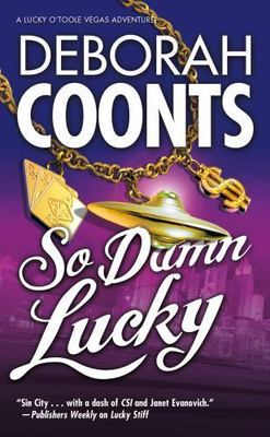 So Damn Lucky; Lucky O'Toole Las Vegas Adventu- paperback, Coonts, 9780765367952