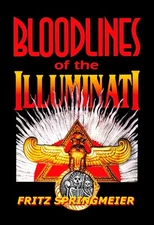 Bloodlines of the Illuminati, conspiracy, history, Fritz Springmeier, genealogy