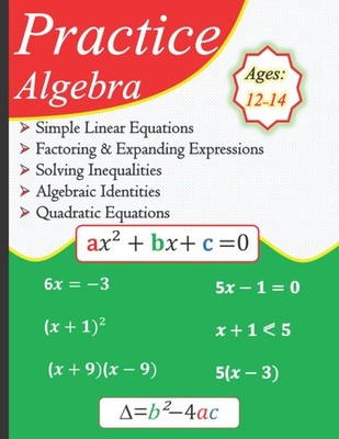 Practice Algebra | Simple Linear Equations | Factoring & Expanding | Solving Ine