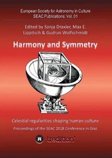 Harmony and Symmetry. Celestial regularities shaping human culture.: Proceedings