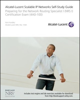 Alcatel-lucent Scalable Ip Networks Self-study Guide : Preparing for the Netw...