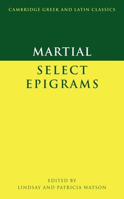 Martial : Selected Epigrams (Cambridge Greek and Latin Classics)