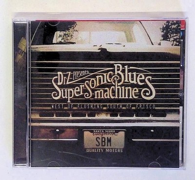 West of Flushing,South of Frisco Supersonic Blues Machine: