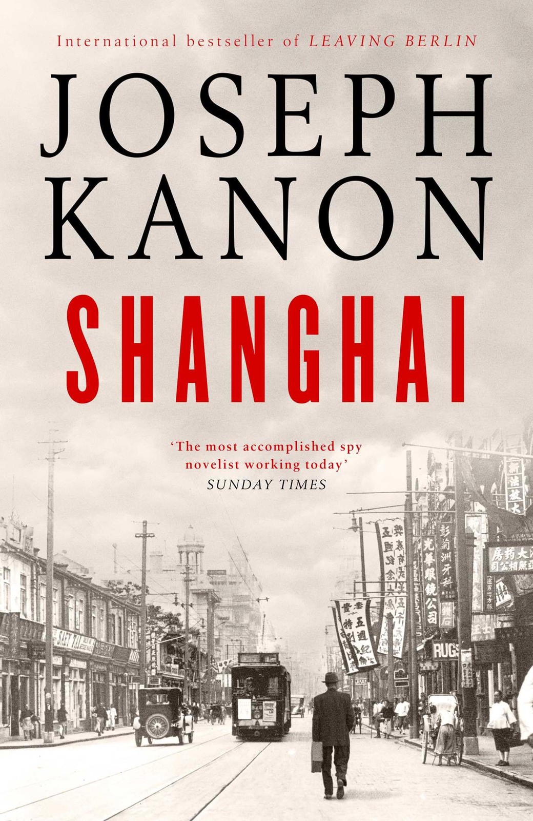 Shanghai: A gripping new wartime thriller from by Joseph Kanon (HB 2024) - Image 4