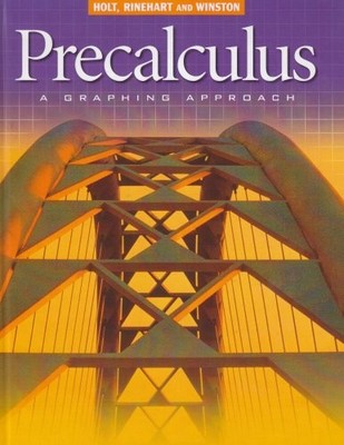 Precalculus, Grade 12 a Graphing Approach: Holt Pre-calculus a Graphing Appr...