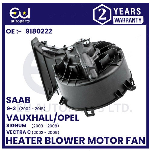 HEATER BLOWER MOTOR FAN FOR VAUXHALL VECTRA C SIGNUM 20022008SAAB 93
