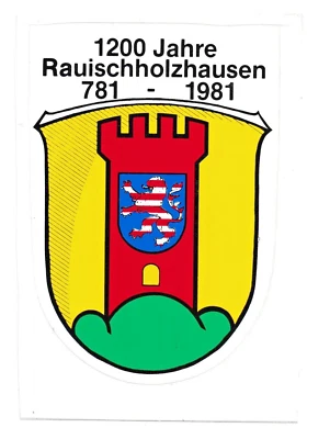 Rauischholzhausen 1200 Jahre 1981 Aufkleber; ca. 11 x 15,5 cm, innen 9,6 x 13,8 - Bild 1 von 2
