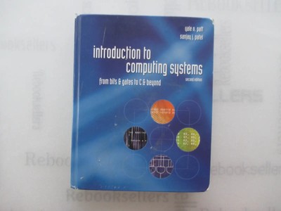 Introduction to Computing Systems: From bits & gates to C & beyond