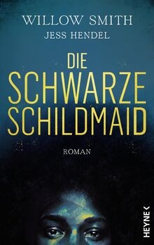Die Schwarze Schildmaid: Roman von Willow, Smith | Buch | Zustand sehr gut