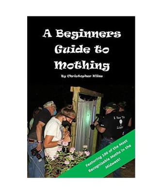 A Beginners Guide to Mothing, Christopher L. Kline