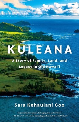 Kuleana: A Story of Family, Land, and Legacy in Old Hawai'i Paperback