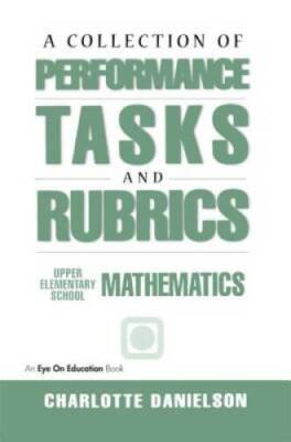 A Collection of Performance Tasks & Rubrics: Upper Elementary Mathematics - GOOD