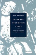 The Sources of Christian Ethics, 3rd Edition by Pinckaers, Servais