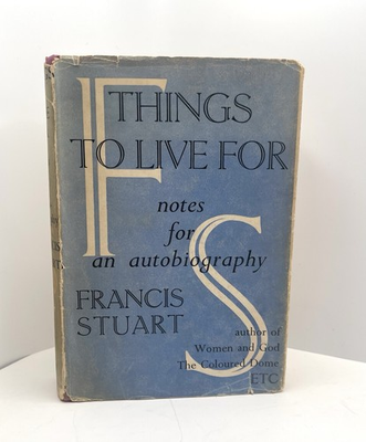 #ad Things to Live For Francis Stuart 1934 FIRST EDITION HC DJ Inscribed Vintage $29.95