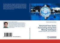 Advanced Time Series Forecasting Using Data Mining Techniques Francisco MartíNez