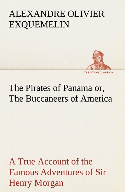 Thumbnail - The Pirates Of Panama A. O. (alexandre Olivier) Exquemelin