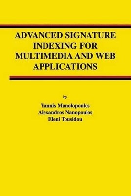 Advanced Signature Indexing for Multimedia and Web Applications - 9781461346548