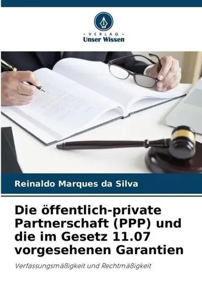Reinaldo Marques Da Silva | Die öFfentlich-Private Partnerschaft (Ppp) Und...-image