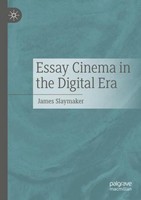 Essay Cinema In The Digital Era James Slaymaker