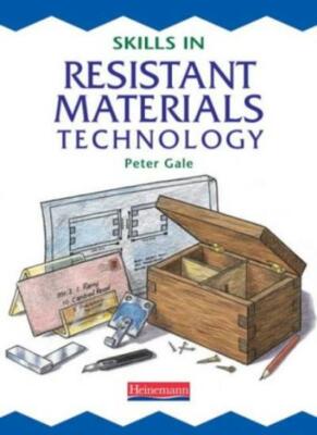 Skills in Resistant Materials Technology Pupil Book By Peter Gal