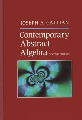 Contemporary Abstract Algebra Hardcover Joseph A. Gallian
