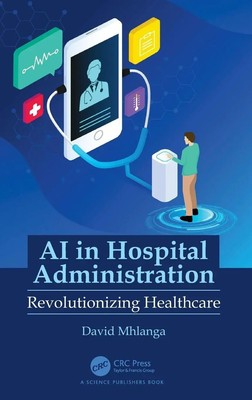 AI in Hospital Administration | Revolutionizing Healthcare | David Mhlanga