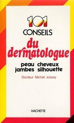 101 Ratschläge vom Dermatologen - Dr. Michel Jossay - V194841