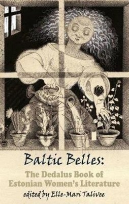 Elle-Mari Taliv Baltic Belles: The Dedalus Book of Est (Taschenbuch) (US IMPORT)