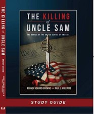 THE KILLING OF UNCLE SAM STUDY GUIDE By Rodney Howard-browne & Paul L. Williams