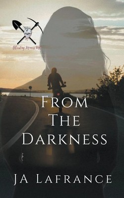 From The Darkness A Motorcycle Club Romance Ja Lafrance Taschenbuch Englisch