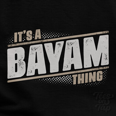 IT'S A BAYAM THING T-SHIRT Name Nachname lustig Familie Geschenkidee