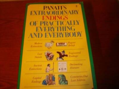 Panati's Extraordinary Endings of Practically Everything & Everybody - GOOD