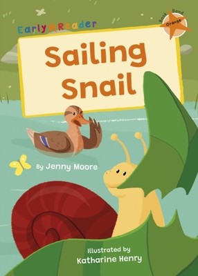 Sailing Snail (Orange Early Reader) by Jenny Moore (Paperback Book)