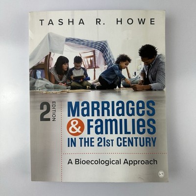 Marriages & Families in the 21st Century: A Bioecological Approach 2nd Edition