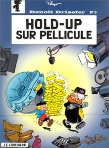 Benoît Brisefer. Vol. 8. Hold-up sur pellicule  | Buch | Zustand akzeptabel