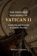 The Disputed Teachings of Vatican ll: Con... 9780802874382 by Guarino, Thomas G.