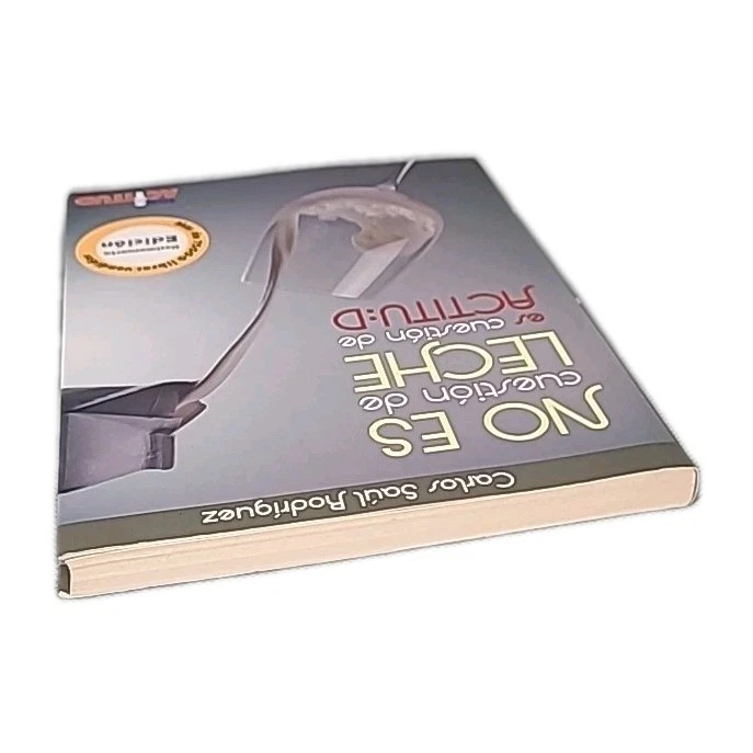 SIGNED, NO ES CUESTION DE LECHE, ES CUESTION DE ACTITUD By Carlos Saul Rodriguez - Image 4 of 4