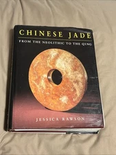 Chinese Jade from the Neolithic to the Qing Rawson, Jessica