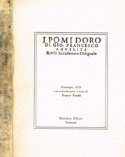 I pomi d'oro di Gio. Francesco Angelita Roco accademico disuguale. . Gio.Frances