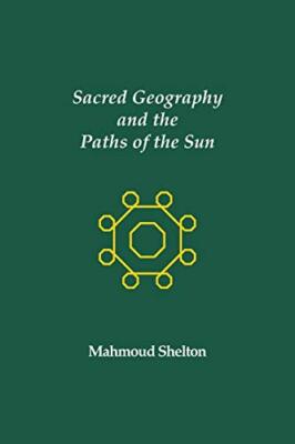 Shelton - Heilige Geographie und die Pfade der Sonne - Neues Taschenbuch oder - J555z