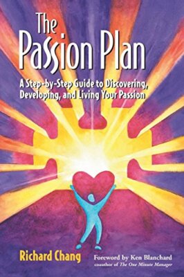 The Passion Plan By Chang, Richard Y.,Blanchard, Ken