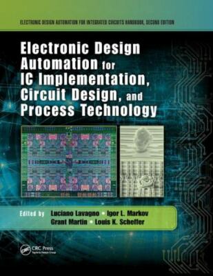 Electronic Design Automation for IC Implementation, Circuit Design, and Process 