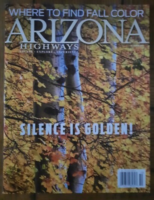AZ Arizona Highways October 2021 Magazine - SILENCE IS GOLDEN! Issue