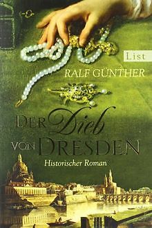 Der Dieb von Dresden: Historischer Roman von Günther, Ralf | Buch | Zustand gut