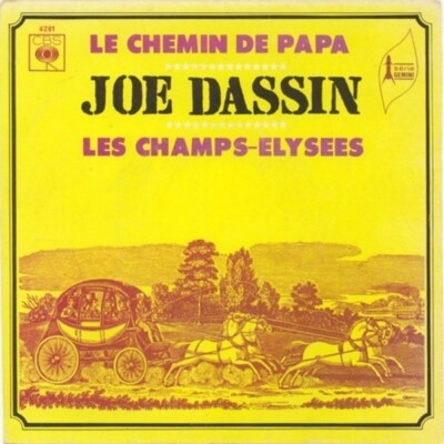 Joe Dassin Le Chemin De Papa / Les Champs-Élysées Vinyl Single 7inch CBS