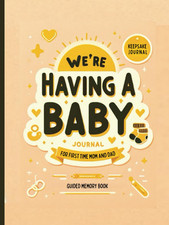 We re Having a Baby Pregnancy Journal for Expecting Moms: Organizer and Memory B